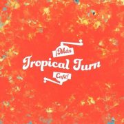 Tropical Turn Quartett „Mas Café“ (2018)